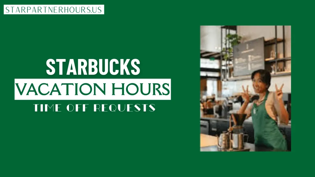 starbucks vacation hours and time off requests